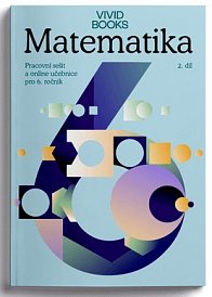 Matematika pro 6. třídu - Pracovní sešit (2. díl)